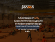 Advantages of Glass Fiber Reinforced Gypsum (GFRG)